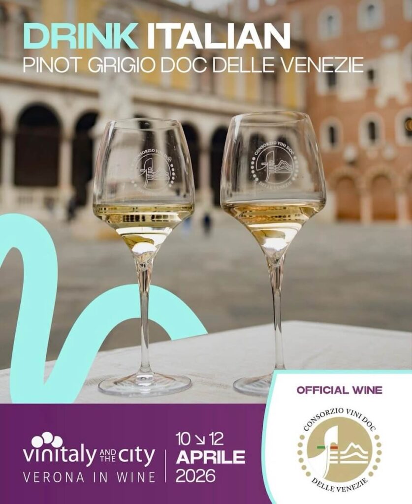 Pinot Grigio DOC Delle Venezie will be the Official Wine of Vinitaly & The City 2026, the off-site event in Verona's historic center.